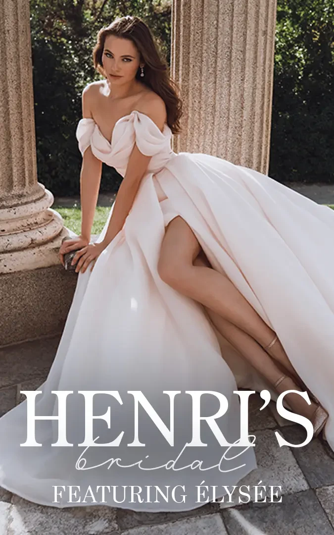 Henri's Bridal Featuring ELYSEE Bridal