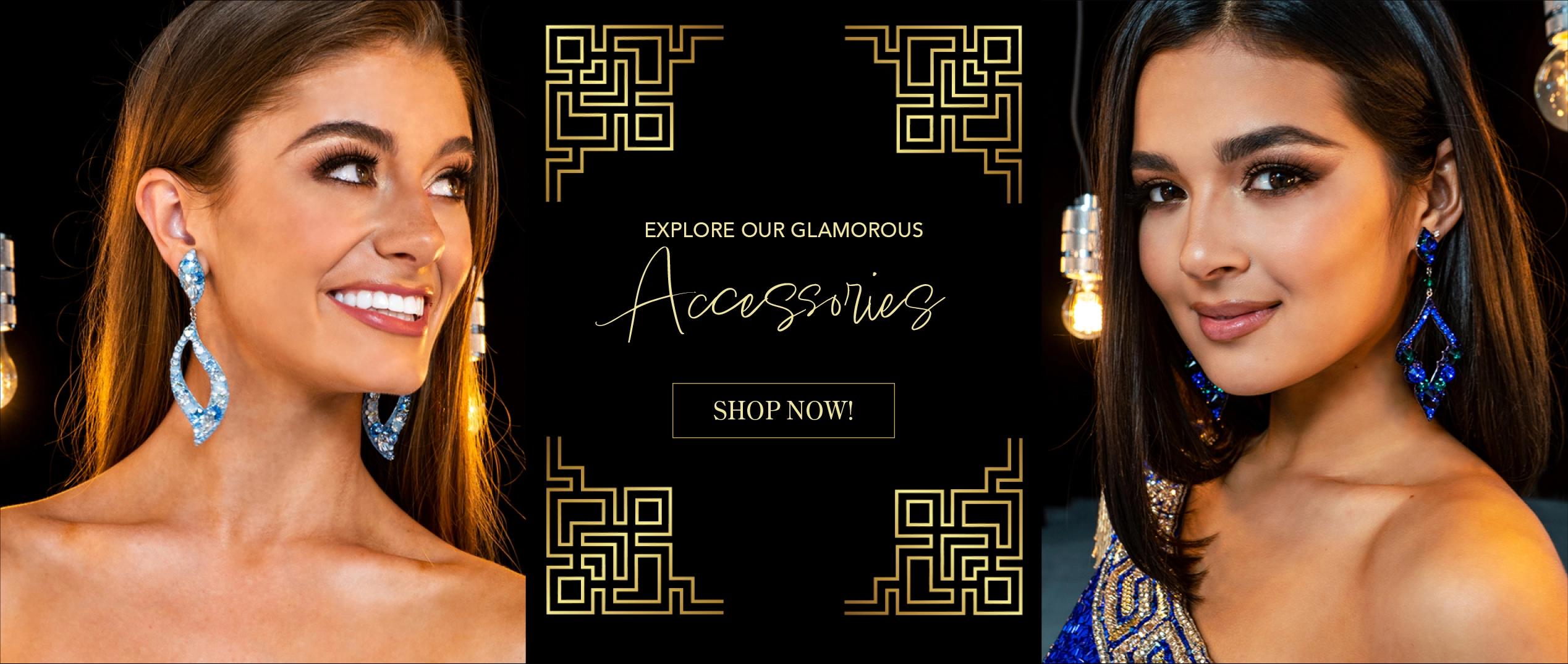 Explore our glamorous accessories!