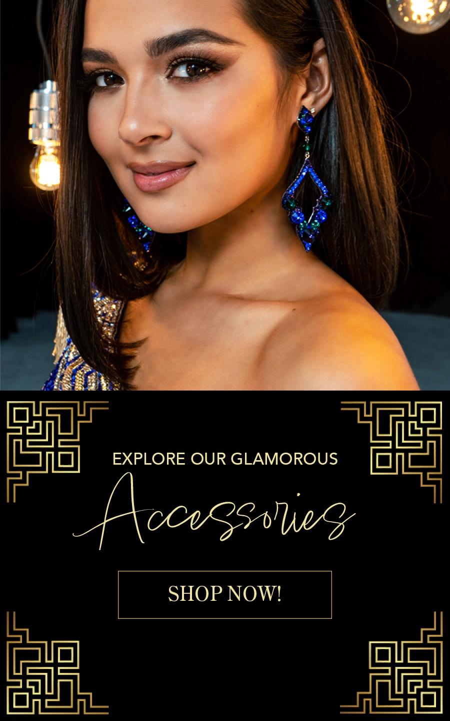 Explore our glamorous accessories!